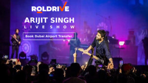 Dubai Airport Transfer For The Arijit Singh Live Concert 2024